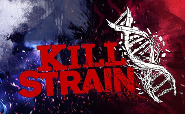 Kill Strain World Premiere Livestream Tonight at 5:00 PM Pacific