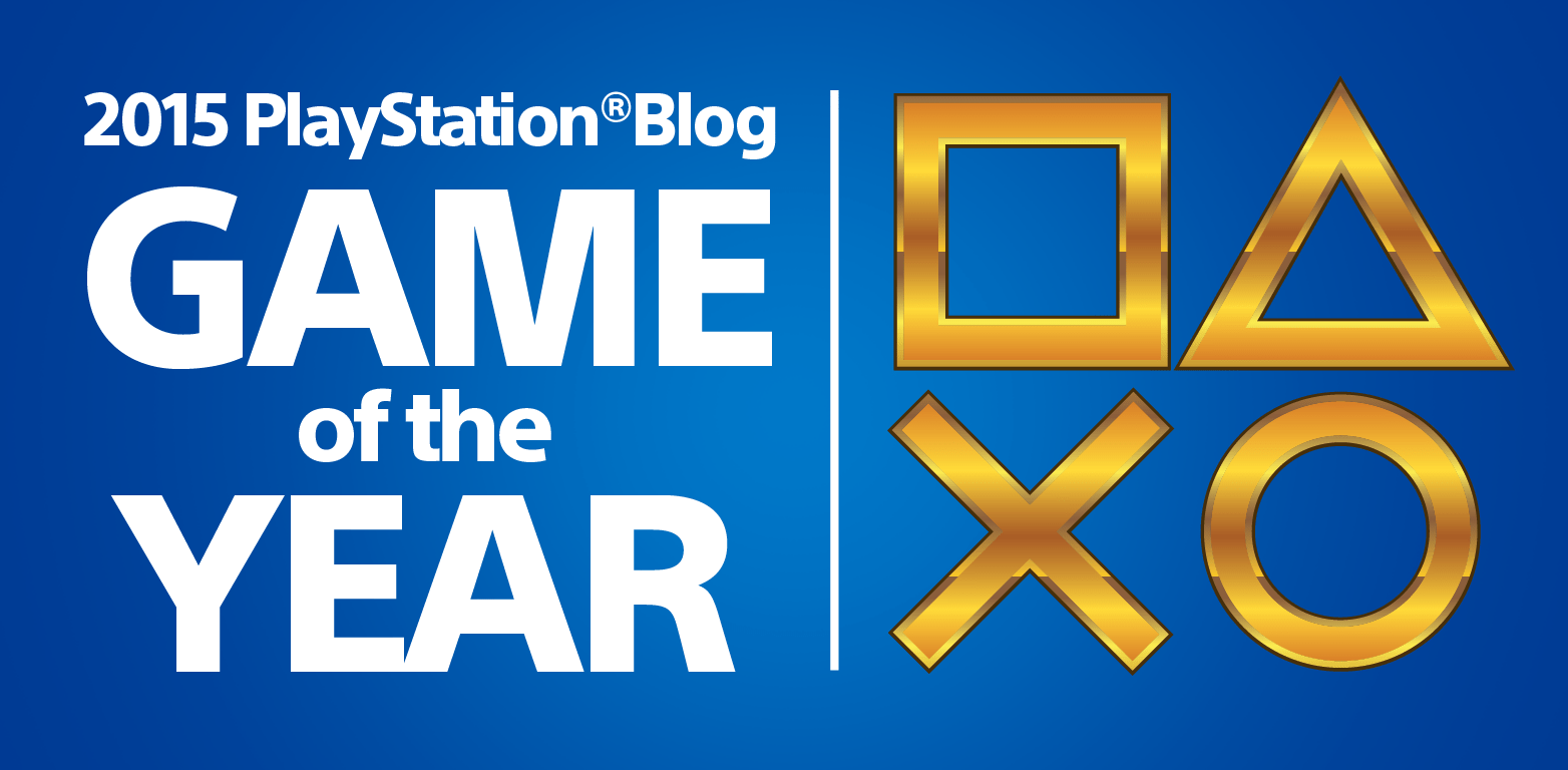 Vote Now PS.Blog Game of the Year 2015 Awards PlayStation.Blog