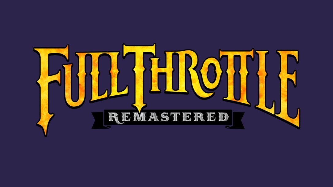 Announcing Full Throttle Remastered on PS4, PS Vita