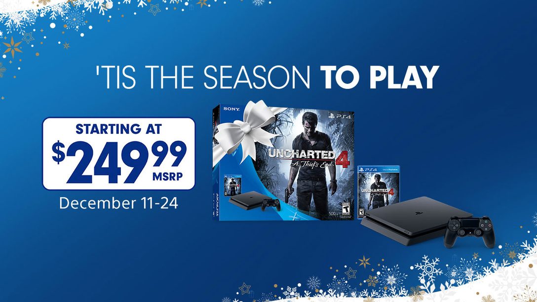 Uncharted 4 PS4 Bundle $249.99 December 11 Through December 31