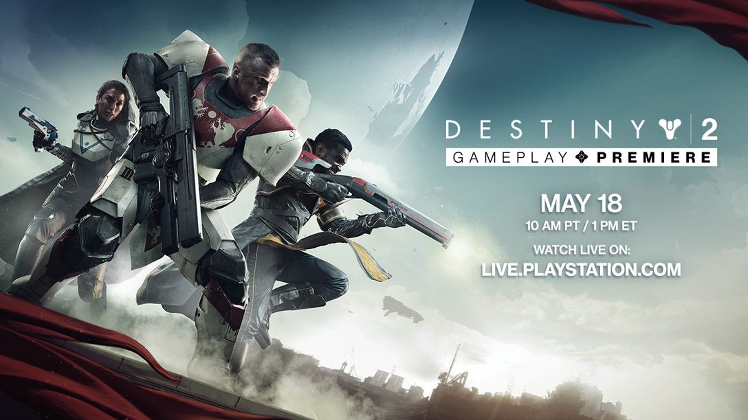 Destiny 2 Gameplay Reveal Tomorrow, Watch Live at 10am Pacific