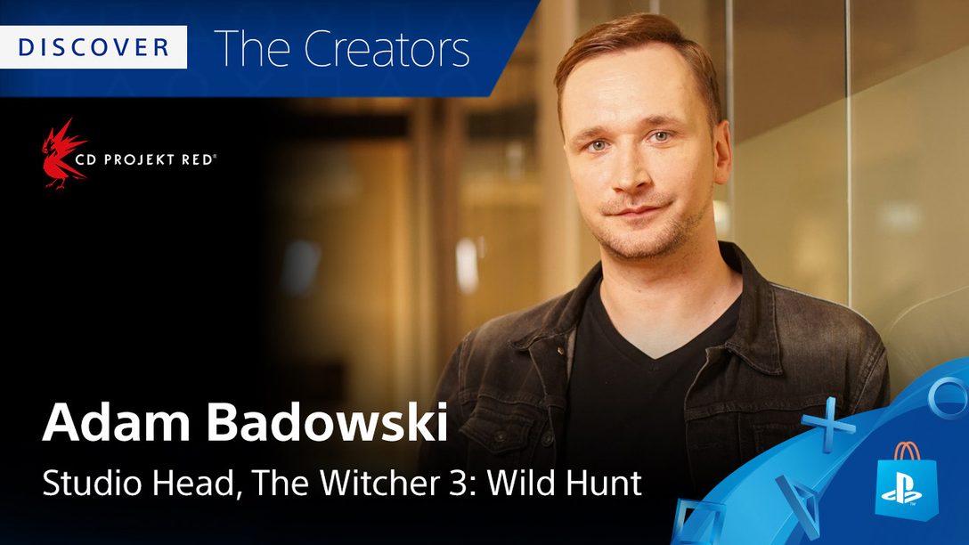 Discover the Creators: Adam Badowski’s Favorite PS4 Games