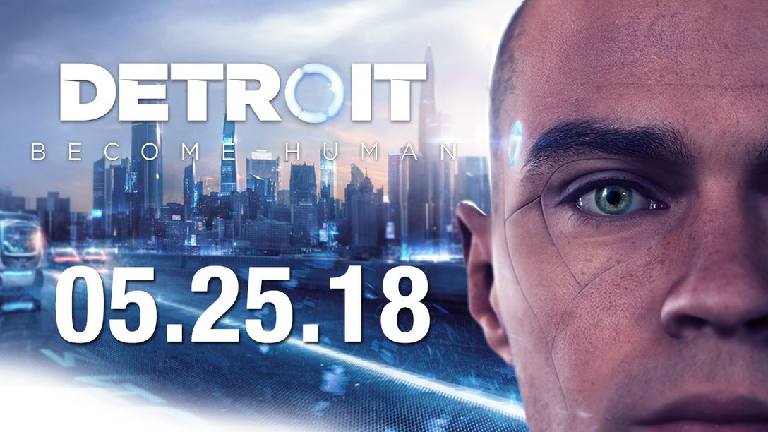 Detroit: Become Human Launches May 25