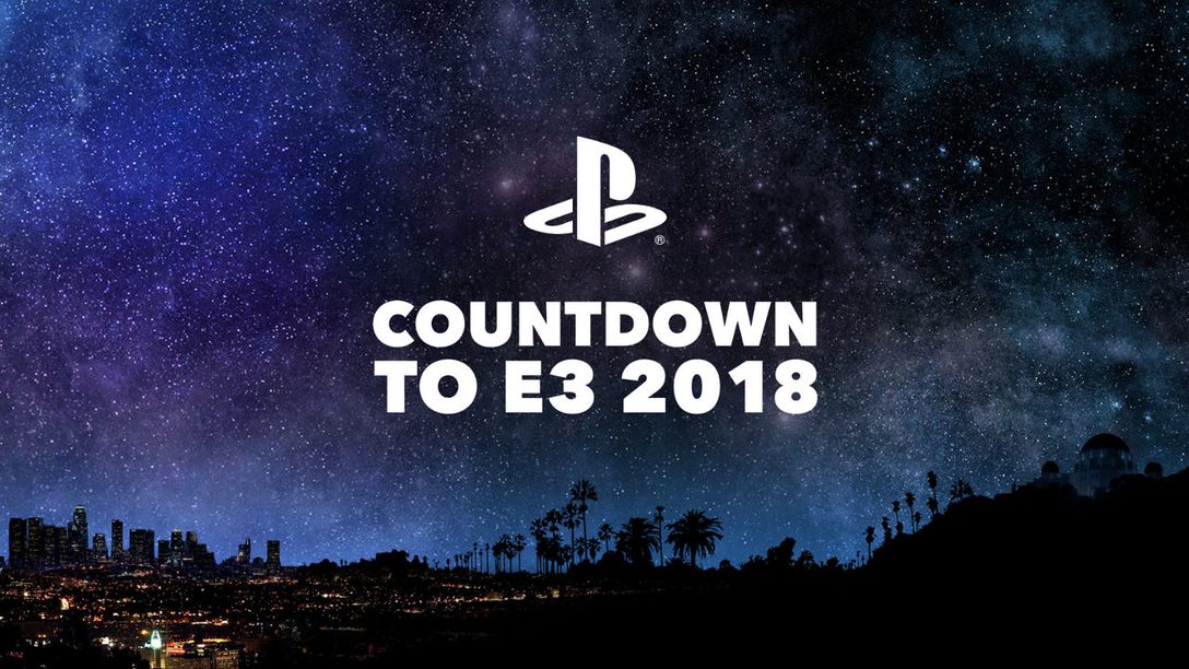 PlayStation’s Countdown to E3 2018 Begins Wednesday, June 6