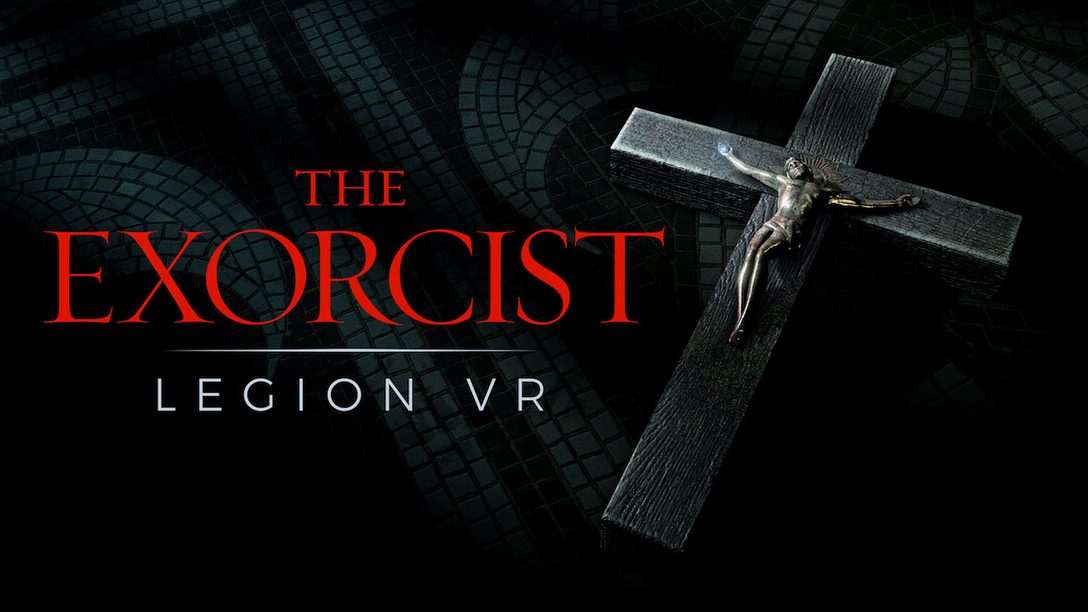 The Exorcist: Legion VR – Final 2 Episodes Hit PS VR October 9