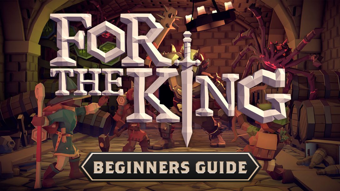 For The King Out Today on PS4, Beginner’s Guide