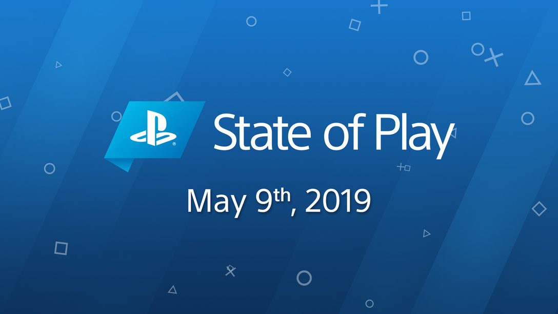 State of Play May 2019: The Complete Recap