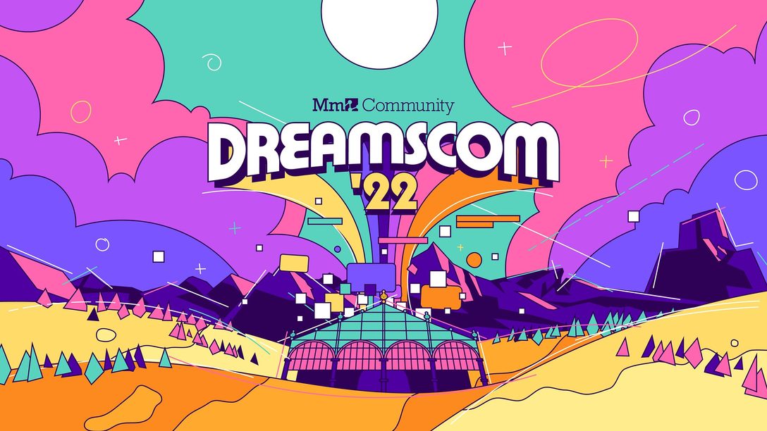 DreamsCom ‘22 starts today