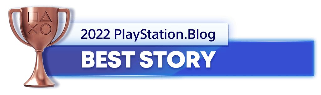 PlayStation Blog's 2022 Bronze trophy for best story