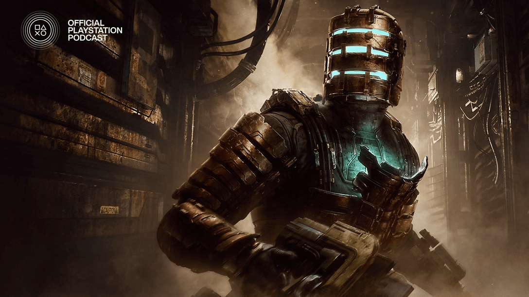 Official PlayStation Podcast Episode 448: Lost in Dead Space