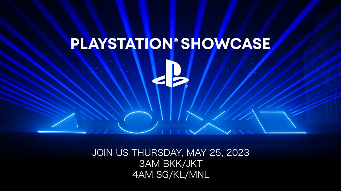 (For Southeast Asia) You’re Invited: PlayStation Showcase broadcasts live next Thursday, 25 May at 3am (BKK/JKT) / 4AM (SG/KL/MNL)