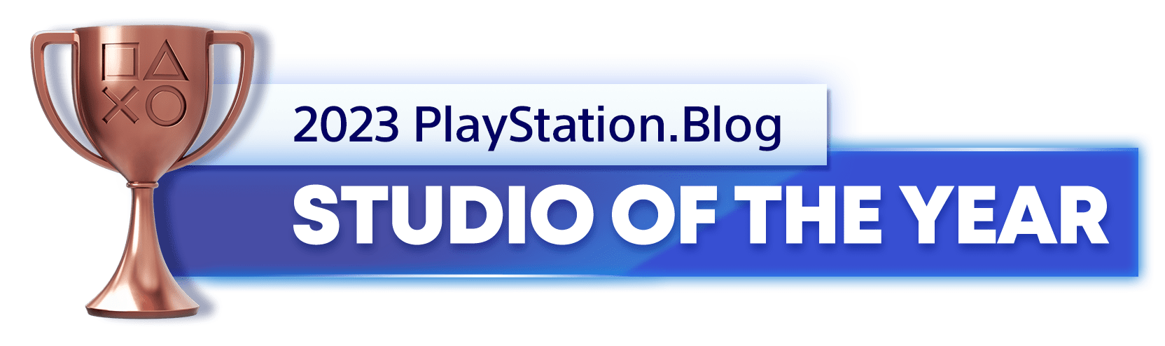Bronze Trophy for the 2023 PlayStation Blog Studio of the Year Winner