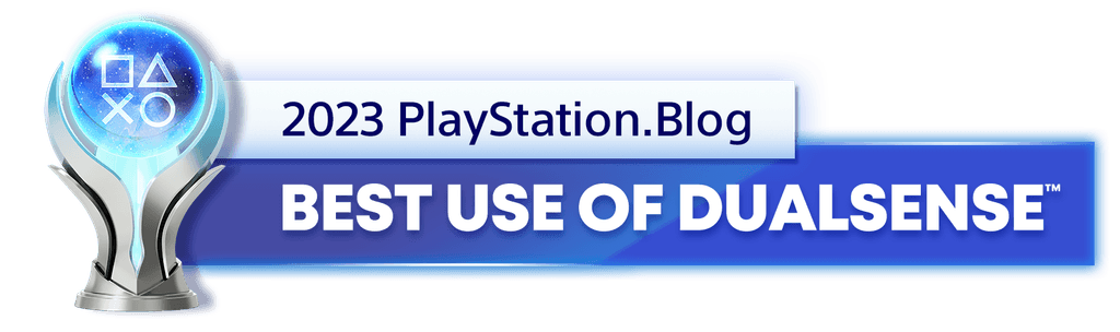 Platinum Trophy for the 2023 PlayStation Blog Best Use of DualSense Controller Winner Platinum Trophy for the 2023 PlayStation Blog Best Use of DualSense Controller Winner