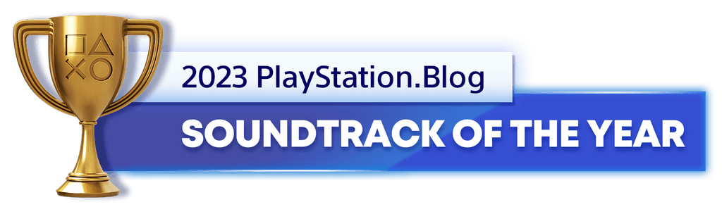 Gold Trophy for the 2023 PlayStation Blog Soundtrack of the Year Winner Gold Trophy for the 2023 PlayStation Blog Soundtrack of the Year Winner