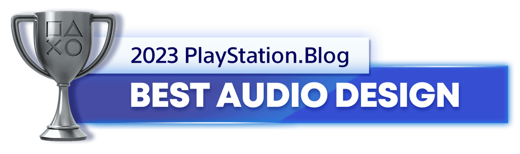 Silver Trophy for the 2023 PlayStation Blog Best Audio Design Winner Silver Trophy for the 2023 PlayStation Blog Best Audio Design Winner