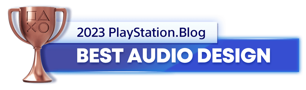 Bronze Trophy for the 2023 PlayStation Blog Best Audio Design Winner Bronze Trophy for the 2023 PlayStation Blog Best Audio Design Winner