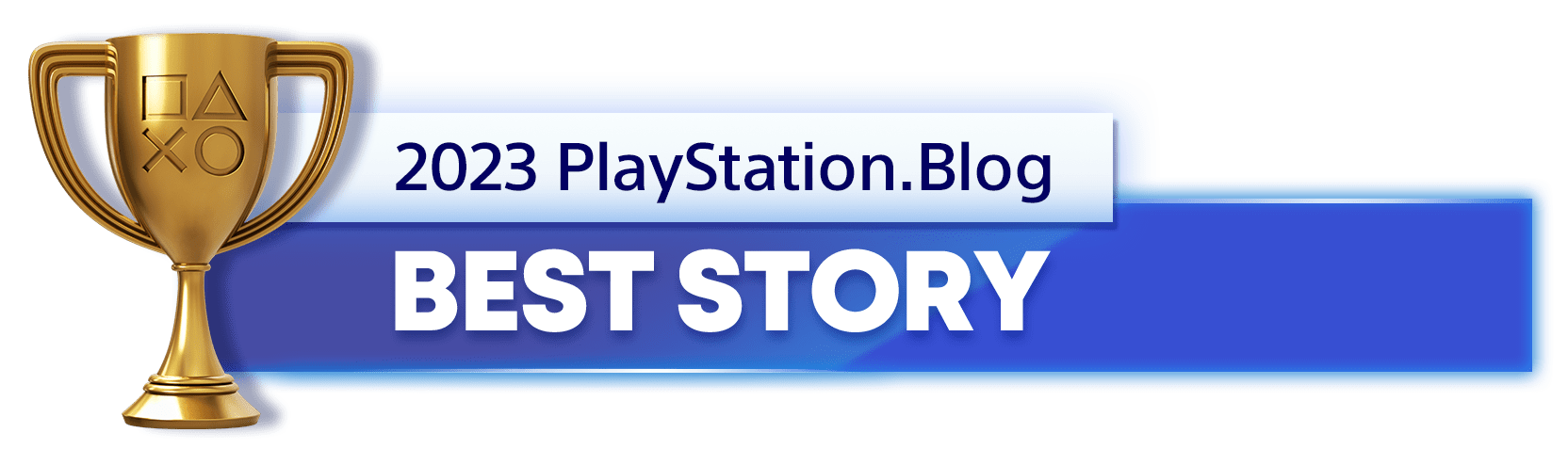 Gold Trophy for the 2023 PlayStation Blog Best Story Winner