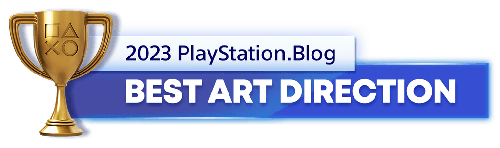 Gold Trophy for the 2023 PlayStation Blog Best Art Direction Winner Gold Trophy for the 2023 PlayStation Blog Best Art Direction Winner
