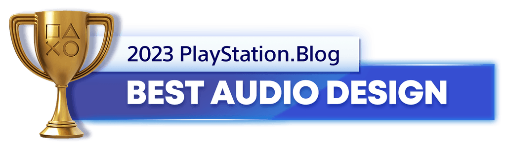 Gold Trophy for the 2023 PlayStation Blog Best Audio Design Winner Gold Trophy for the 2023 PlayStation Blog Best Audio Design Winner