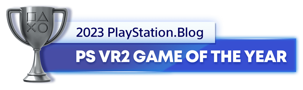 Silver Trophy for the 2023 PlayStation Blog PS VR2 Game of the Year Winner