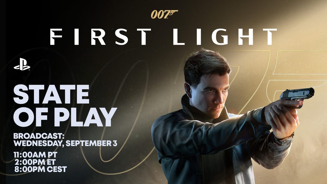 State of Play presents 007 First Light gameplay deep dive on September 3