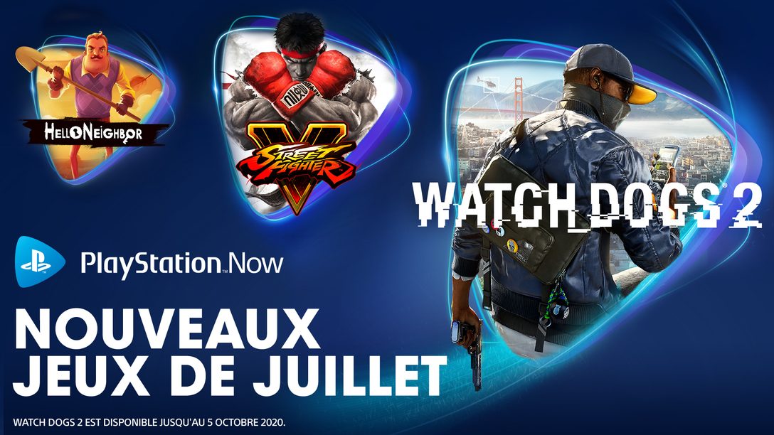Watch Dogs 2, Street Fighter V et Hello Neighbor débarquent sur PS Now en juillet