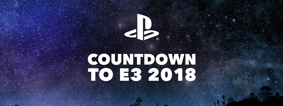 Il conto alla rovescia verso l’E3 2018 di PlayStation inizia mercoledì 6 giugno