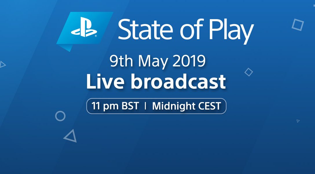 L’episodio #2 di State Of Play andrà in onda alla mezzanotte tra il 9 e il 10 maggio