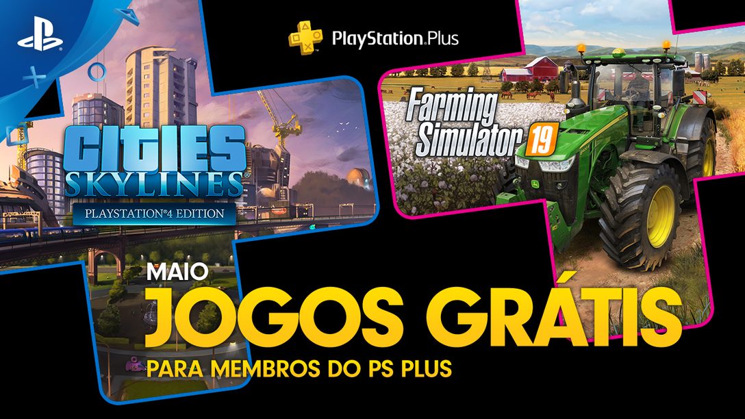 Farming Simulator 19 e Cities: Skyline São os Jogos Gratuitos de Maio para Membros de PlayStation Plus