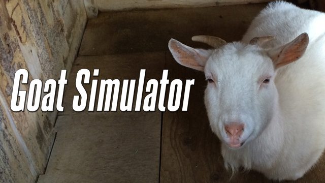 クレイジーな絵面に震え上がれ! 世界初のヤギゲー『Goat Simulator』をヤギのさくらちゃんと一緒にナメナメプレイ!