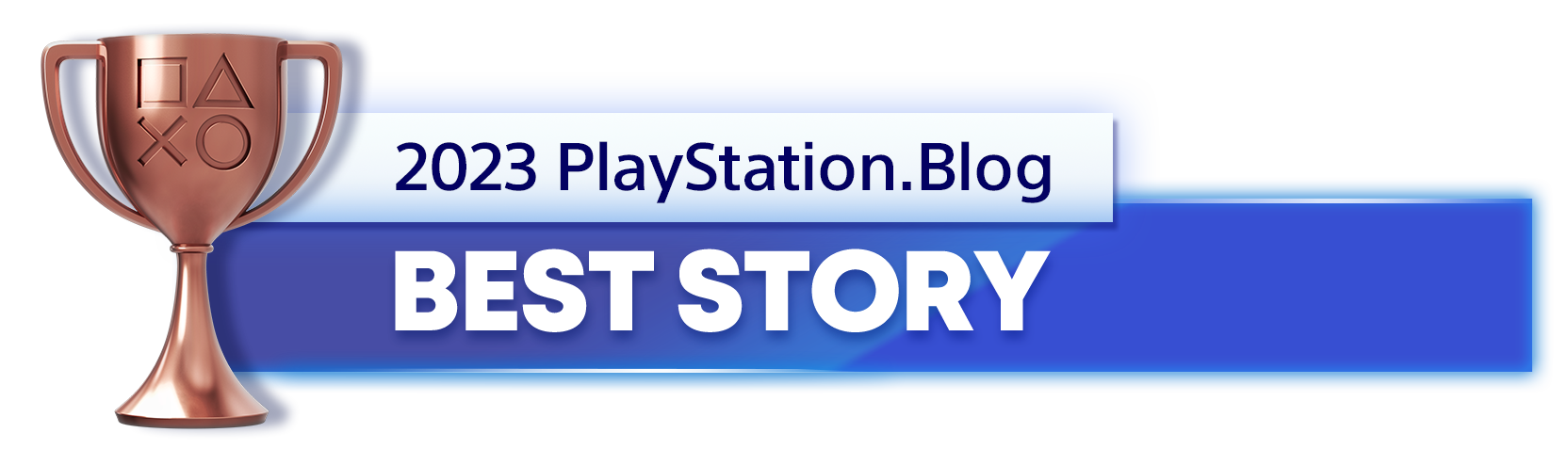  "Bronze Trophy for the 2023 PlayStation Blog Best Story Winner"