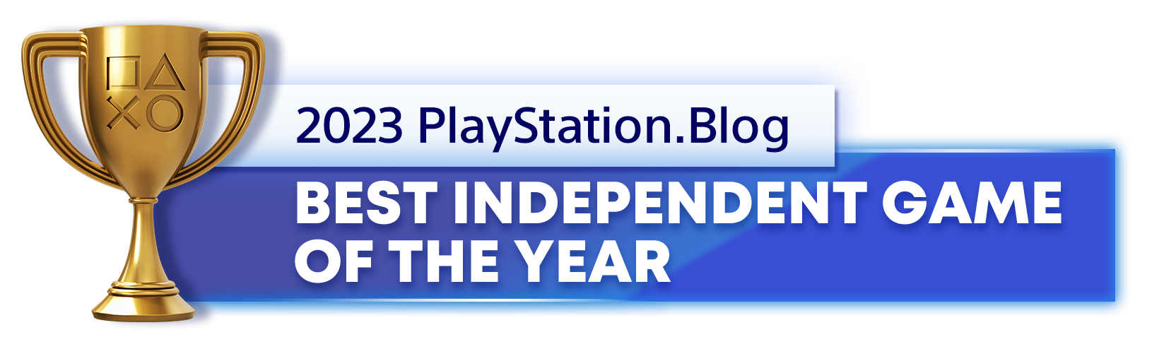  "Gold Trophy for the 2023 PlayStation Blog Best Independent Game of the Year Winner"