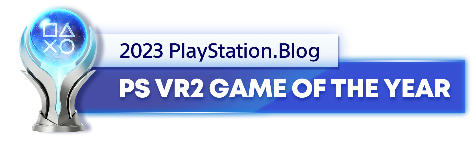  "Platinum Trophy for the 2023 PlayStation Blog PS VR2 Game of the Year Winner"
