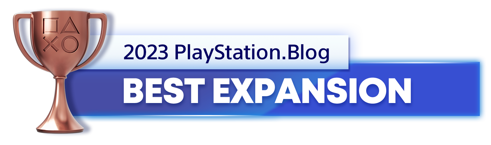  "Bronze Trophy for the 2023 PlayStation Blog Best Expansion Winner"